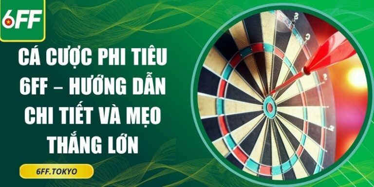Cá cược phi tiêu 6FF