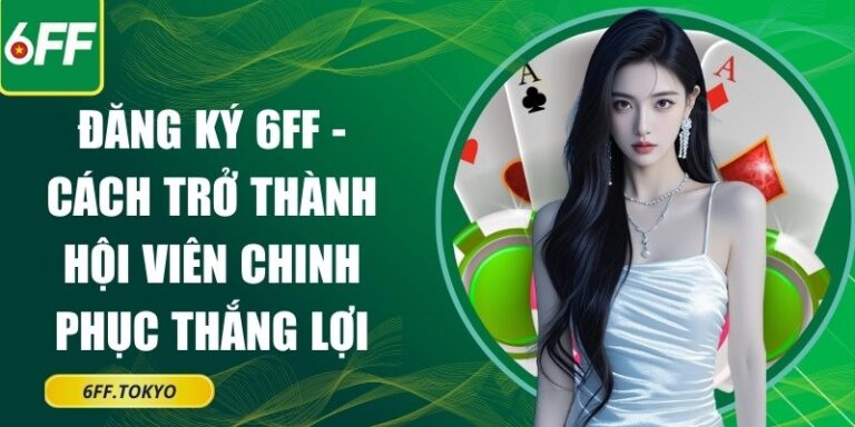 Đăng ký 6FF